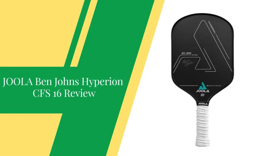 JOOLA Ben Johns Hyperion CFS 16 Review